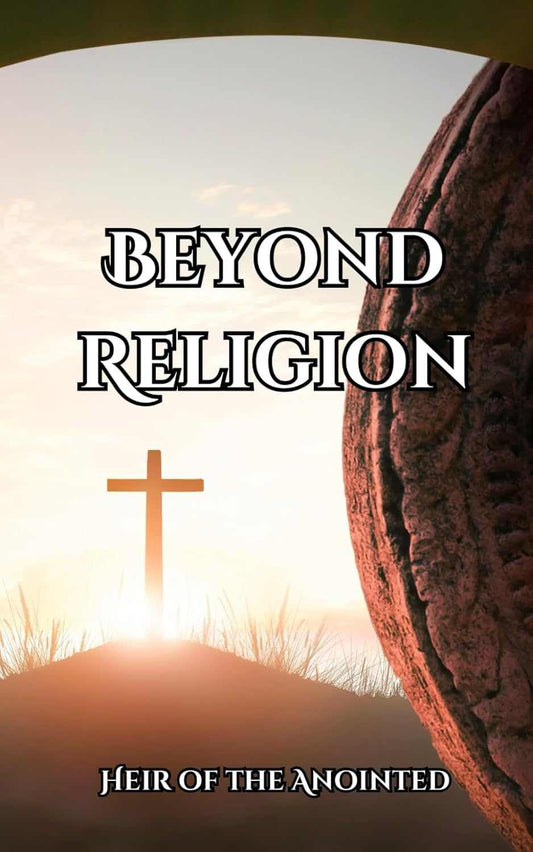 Beyond Religion: The Kingdom of God's Vision for Earth